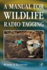 A Manual for Wildlife Radio Tagging - eBook