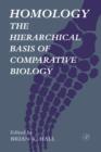 Homology : The Hierarchical Basis of Comparative Biology - Brian K. Hall