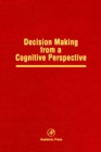 Decision Making from a Cognitive Perspective : Advances in Research and Theory - Douglas L. Medin