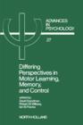 Differing Perspectives in Motor Learning, Memory, and Control - eBook