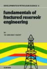Fundamentals of Fractured Reservoir Engineering - T.D. van Golf-Racht