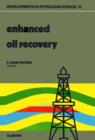 Enhanced Oil Recovery : Proceedings of the third European Symposium on Enhanced Oil Recovery, held in Bournemouth, U.K., September 21-23, 1981 - eBook