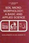 Soil Micromorphology : A Basic and Applied Science - L.A. Douglas