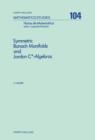 Symmetric Banach Manifolds and Jordan C*-Algebras - H. Upmeier