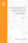 Fundamental Concepts of Algebra : Fundamental Concepts of Algebra - eBook