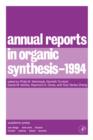 Annual Reports in Organic Synthesis 1994 - Philip M. Weintraub