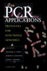 PCR Applications : Protocols for Functional Genomics - Michael A. Innis