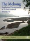 The Mekong : Biophysical Environment of an International River Basin - eBook