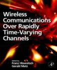 Wireless Communications Over Rapidly Time-Varying Channels - eBook