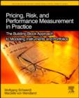 Pricing, Risk, and Performance Measurement in Practice : The Building Block Approach to Modeling Instruments and Portfolios - eBook