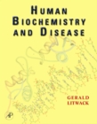 Human Biochemistry and Disease - eBook