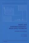 Basic Gas Chromatography-Mass Spectrometry : Principles and Techniques - eBook