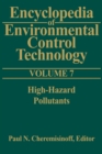 Encyclopedia of Environmental Control Technology: Volume 7 : High-Hazard Pollutants - eBook