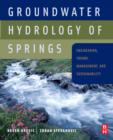 Groundwater Hydrology of Springs : Engineering, Theory, Management and Sustainability - Neven Kresic