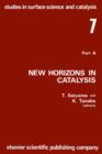 New Horizons in Catalysis: Proceedings of the 7th International Congress on Catalysis, Tokyo, 30 June-4 July 1980 (Studies in Surface Science and Catalysis) - eBook