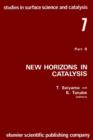 New Horizons in Catalysis: Part 7B. Proceedings of the 7th International Congress on Catalysis, Tokyo, 30 June-4 July 1980 (Studies in Surface Science and Catalysis) - eBook
