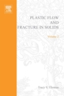 Plastic Flow and Fracture in Solids by Tracy Y Thomas - eBook