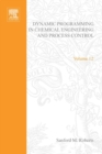 Dynamic Programming in Chemical Engineering and Process Control by Sanford M Roberts - eBook