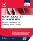 Robert Lacoste's The Darker Side : Practical Applications for Electronic Design Concepts from Circuit Cellar - eBook