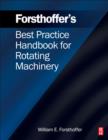 Forsthoffer's Best Practice Handbook for Rotating Machinery - eBook