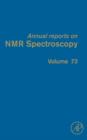 Annual Reports on NMR Spectroscopy : Volume 73 - Book
