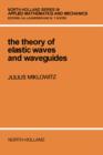 The Theory of Elastic Waves and Waveguides - eBook