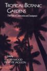Tropical Botanic Gardens : Their Role in Conservation and Development - eBook