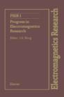 Progress in Electromagnetics Research : Progress in Electromagnetics Research - eBook