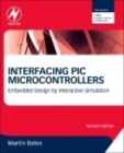 Interfacing PIC Microcontrollers : Embedded Design by Interactive Simulation - Book