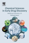 Chemical Sciences in Early Drug Discovery : Medicinal Chemistry 2.0 - Book