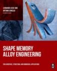 Shape Memory Alloy Engineering : For Aerospace, Structural and Biomedical Applications - Book