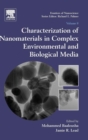 Characterization of Nanomaterials in Complex Environmental and Biological Media : Volume 8 - Book