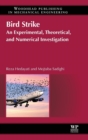 Bird Strike : An Experimental, Theoretical and Numerical Investigation - Book