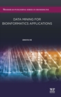 Data Mining for Bioinformatics Applications - Book