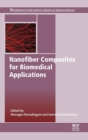 Nanofiber Composites for Biomedical Applications - Book
