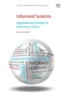 Informed Systems : Organizational Design for Learning in Action - Book