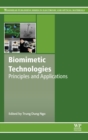 Biomimetic Technologies : Principles and Applications - Book