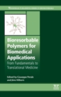 Bioresorbable Polymers for Biomedical Applications : From Fundamentals to Translational Medicine - Book