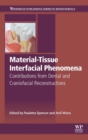 Material-Tissue Interfacial Phenomena : Contributions from Dental and Craniofacial Reconstructions - Book