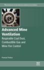 Advanced Mine Ventilation : Respirable Coal Dust, Combustible Gas and Mine Fire Control - Book