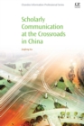 Scholarly Communication at the Crossroads in China - Book