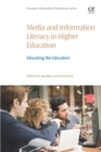 Media and Information Literacy in Higher Education : Educating the Educators - Book