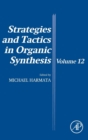 Strategies and Tactics in Organic Synthesis : Volume 12 - Book