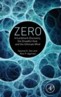 Zero : A Landmark Discovery, the Dreadful Void, and the Ultimate Mind - Book