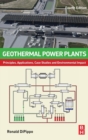 Geothermal Power Plants : Principles, Applications, Case Studies and Environmental Impact - Book