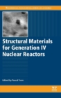 Structural Materials for Generation IV Nuclear Reactors - Book
