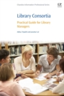 Library Consortia : Practical Guide for Library Managers - Book
