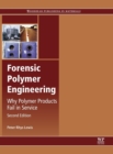 Forensic Polymer Engineering : Why Polymer Products Fail in Service - Book