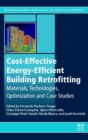Cost-Effective Energy Efficient Building Retrofitting : Materials, Technologies, Optimization and Case Studies - Book