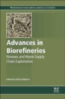 Advances in Biorefineries : Biomass and Waste Supply Chain Exploitation - Book
